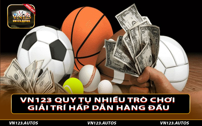 Vn123 quy tụ nhiều trò chơi giải trí hấp dẫn hàng đầu